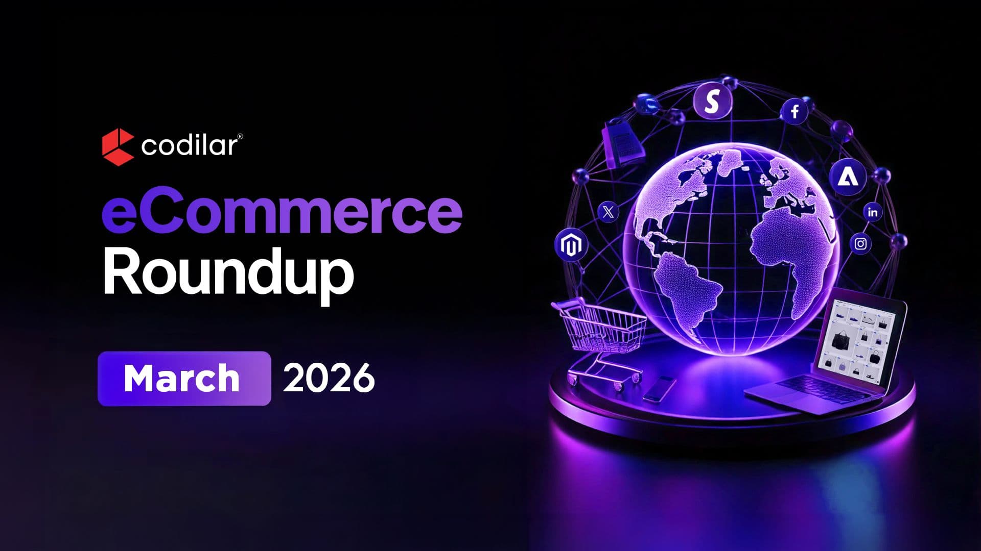 March 2026 eCommerce Round Up