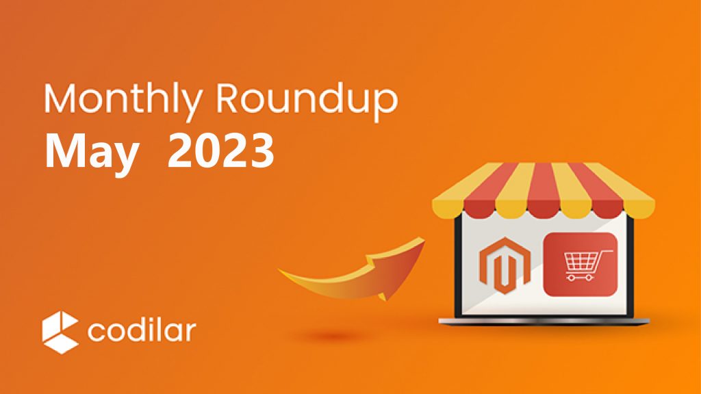 Monthly Roundup May 2023 Codilar Technologies